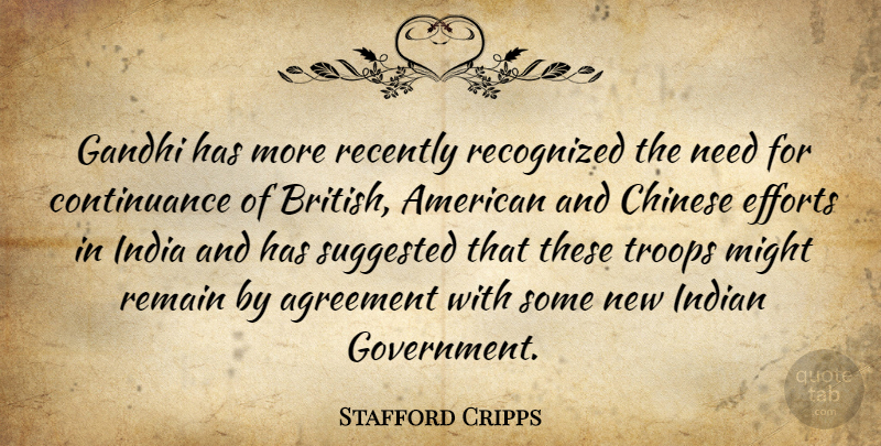 Stafford Cripps Quote About Government, Agreement, Effort: Gandhi Has More Recently Recognized...