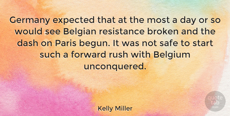 Kelly Miller Quote About Broken Heart, Paris, Safe: Germany Expected That At The...