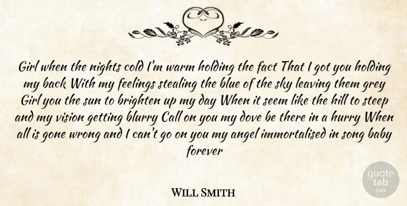 Will Smith Quote About Angel, Baby, Blue, Brighten, Call: Girl When The Nights Cold...