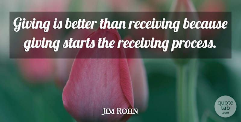 Jim Rohn Quote About Greatness, Giving, Entrepreneur: Giving Is Better Than Receiving...