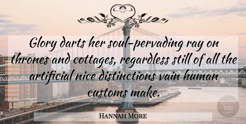 Hannah More Quote About Nice, Soul, Thrones: Glory Darts Her Soul Pervading...