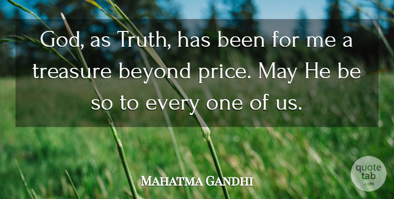 Mahatma Gandhi Quote About God, Truth, Treasure: God As Truth Has Been...
