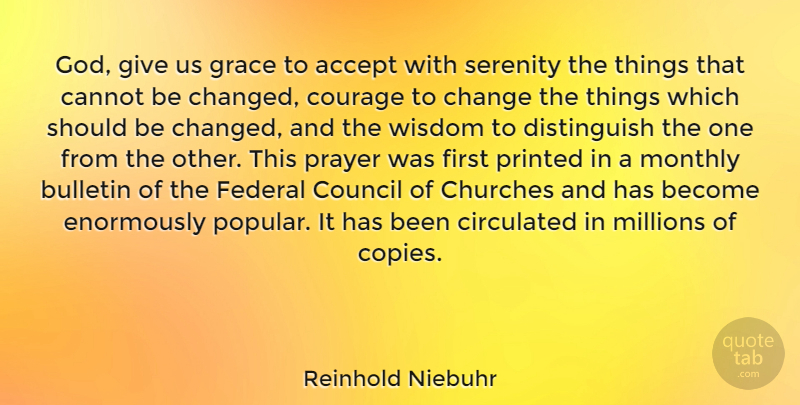 Reinhold Niebuhr Quote About Wisdom, Prayer, Giving: God Give Us Grace To...