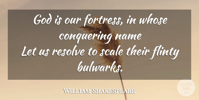 William Shakespeare Quote About God, Names, Conquer: God Is Our Fortress In...