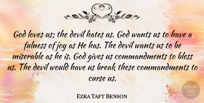 Ezra Taft Benson Quote About Hate, Giving, Joy: God Loves Us The Devil...