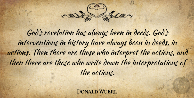Donald Wuerl Quote About God, History, Interpret, Revelation: Gods Revelation Has Always Been...
