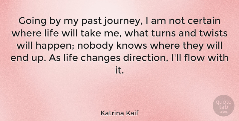 Katrina Kaif Quote About Life Changing, Past, Journey: Going By My Past Journey...
