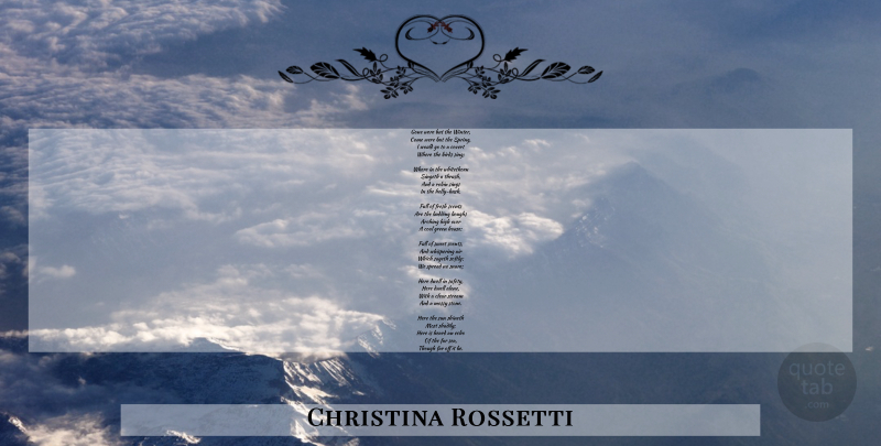 Christina Rossetti Quote About Sweet, Spring, Winter: Gone Were But The Winter...