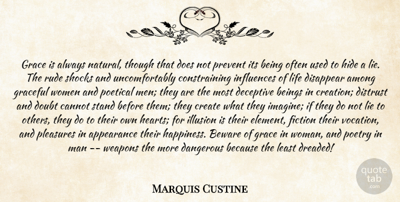 Marquis De Custine Quote About Lying, Grace, Doe: Grace Is Always Natural Though...