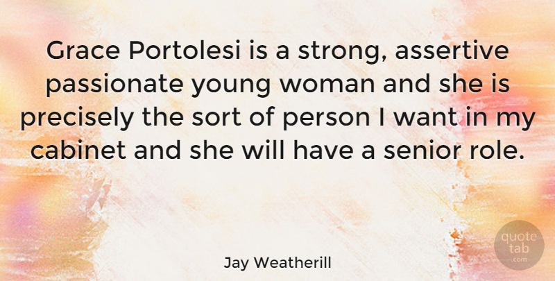 Jay Weatherill Quote About Senior, Strong, Grace: Grace Portolesi Is A Strong...