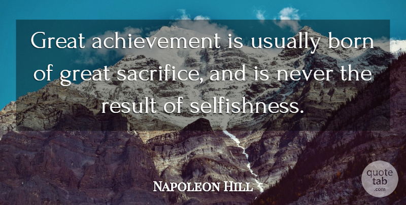Napoleon Hill Quote About Love, Inspirational, Family: Great Achievement Is Usually Born...