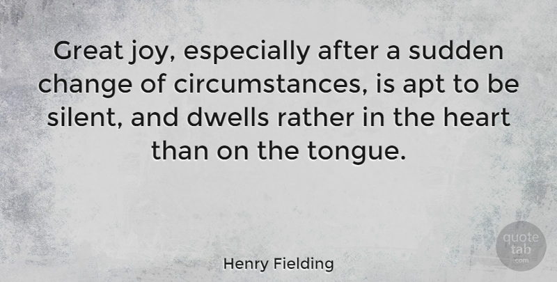 Henry Fielding Quote About Love, Heart, Joy: Great Joy Especially After A...