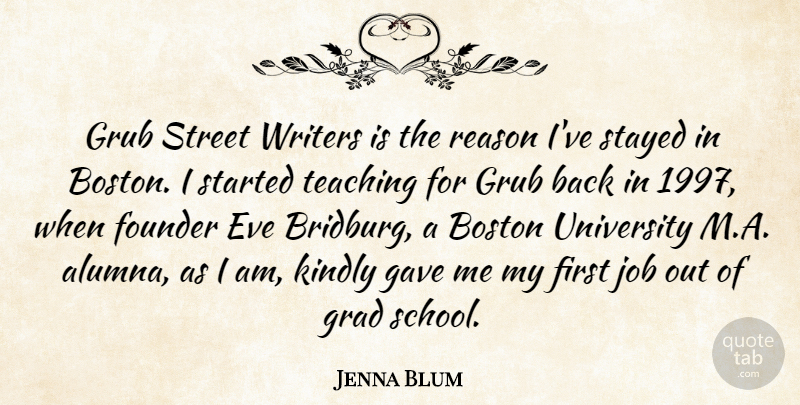 Jenna Blum Quote About Boston, Eve, Founder, Gave, Grad: Grub Street Writers Is The...