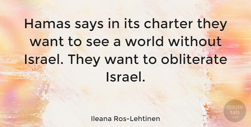 Ileana Ros-Lehtinen Quote About Israel, World, Want: Hamas Says In Its Charter...