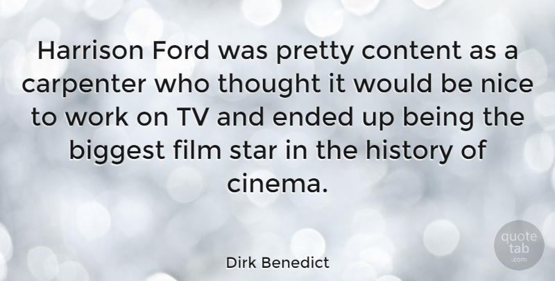Dirk Benedict Quote About Stars, Nice, Cinema: Harrison Ford Was Pretty Content...