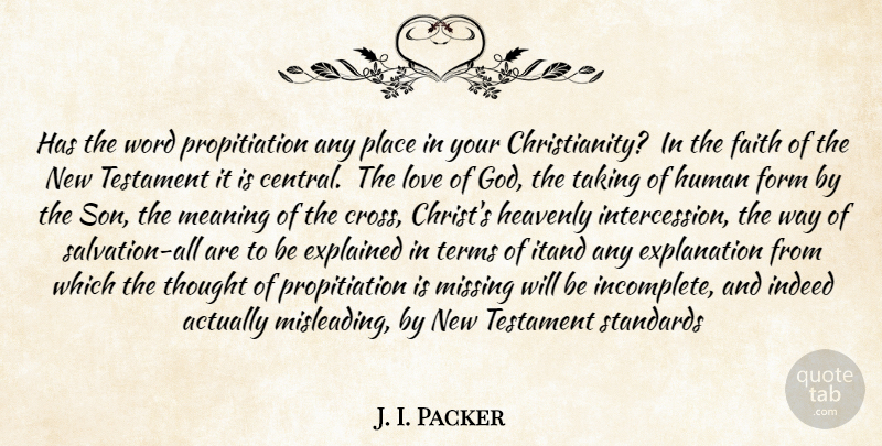 J. I. Packer Quote About Son, Missing, Way: Has The Word Propitiation Any...