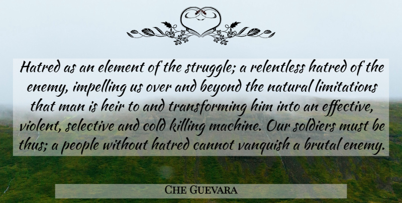 Che Guevara Quote About Struggle, Men, People: Hatred As An Element Of...