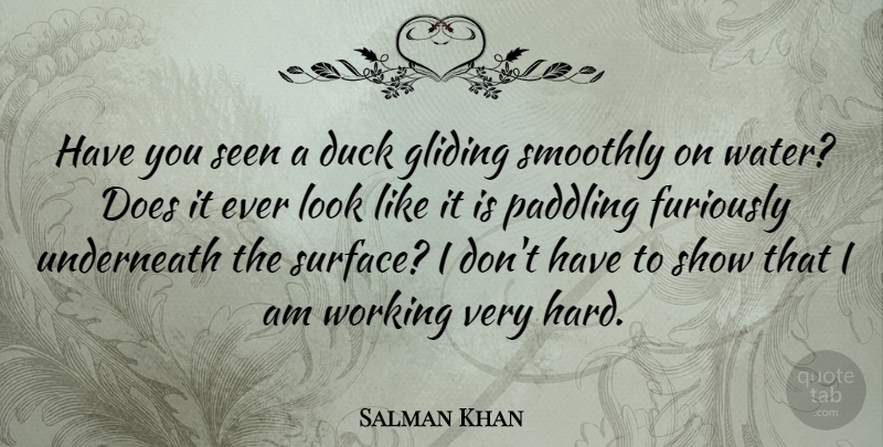 Salman Khan Quote About Working Very Hard, Ducks, Water: Have You Seen A Duck...