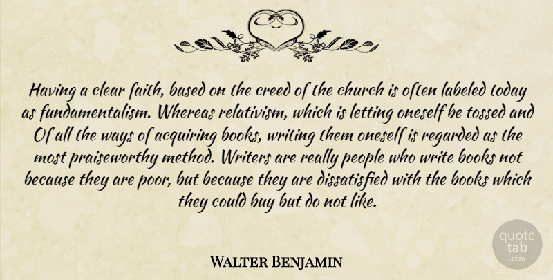 Walter Benjamin Quote About Book, Writing, People: Having A Clear Faith Based...