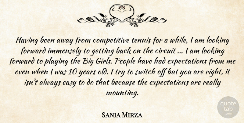 Sania Mirza Quote About Girl, Years, Expectations: Having Been Away From Competitive...