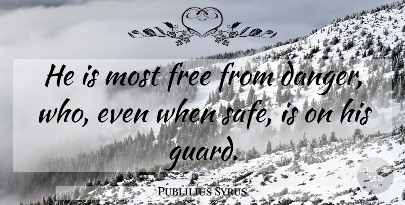 Publilius Syrus Quote About Free: He Is Most Free From...