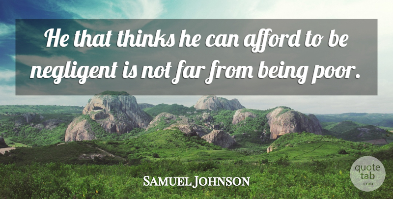 Samuel Johnson Quote About Thinking, Poverty, Poor: He That Thinks He Can...