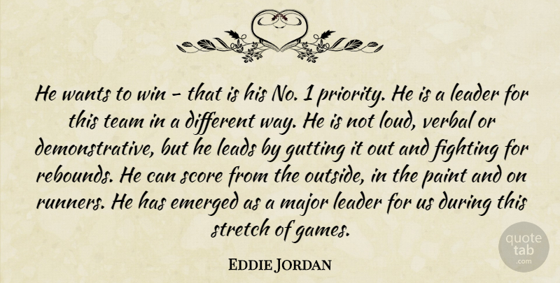 Eddie Jordan Quote About Emerged, Fighting, Leader, Leads, Major: He Wants To Win That...