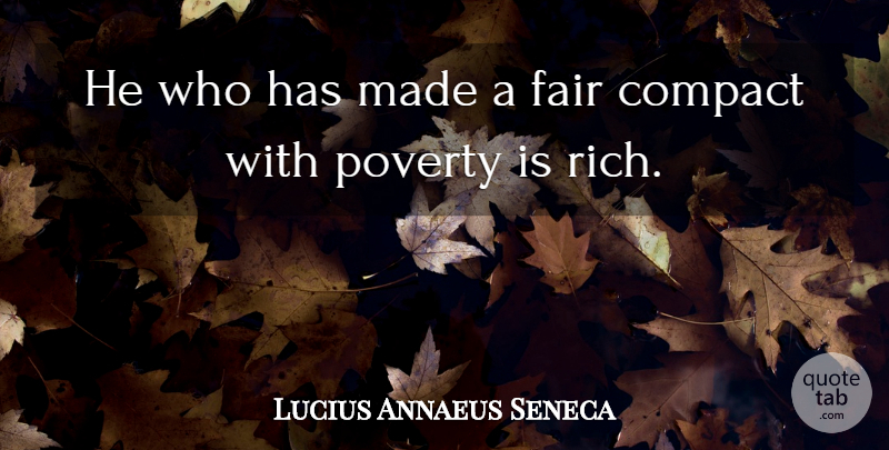 Lucius Annaeus Seneca Quote About Compact: He Who Has Made A...