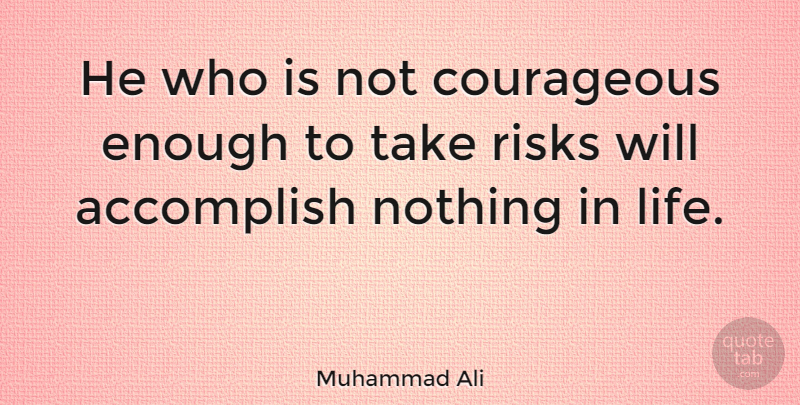 Muhammad Ali Quote About Running, Inspirational Sports, Motivational Sports: He Who Is Not Courageous...