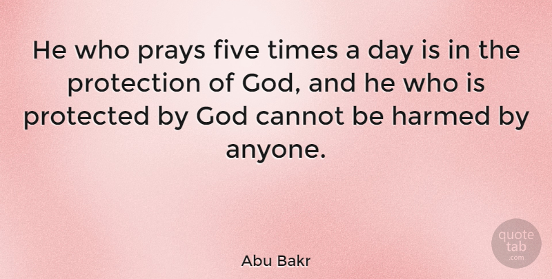 Abu Bakr Quote About Praying, Protection, Caliphs: He Who Prays Five Times...