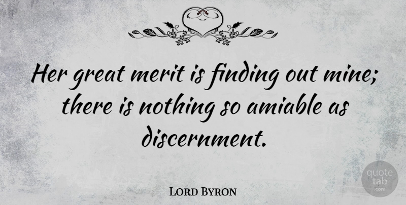 Lord Byron Quote About Literature, Merit, Findings: Her Great Merit Is Finding...