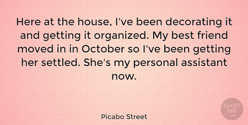Picabo Street Quote About Friendship, House, My Best Friend: Here At The House Ive...