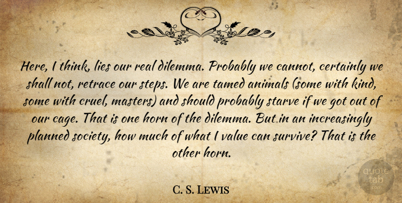 C. S. Lewis Quote About Real, Lying, Thinking: Here I Think Lies Our...