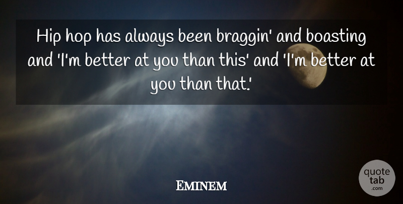 Eminem Quote About Hip Hop, Hips, Hops: Hip Hop Has Always Been...