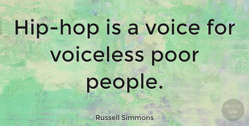 Russell Simmons Quote About Voice, People, Hip Hop: Hip Hop Is A Voice...