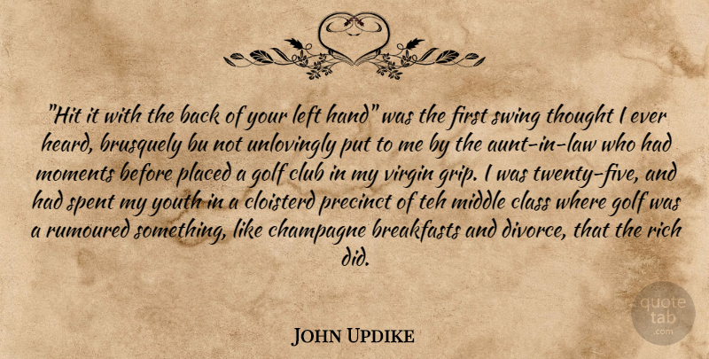John Updike Quote About Divorce, Golf, Aunt: Hit It With The Back...