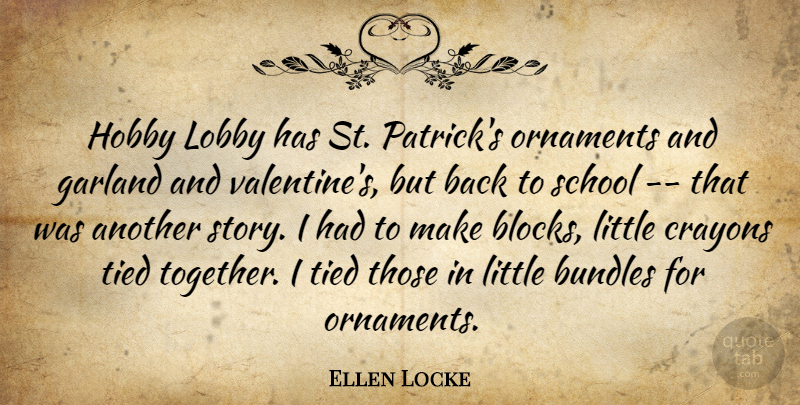 Ellen Locke Quote About Crayons, Garland, Hobby, Lobby, School: Hobby Lobby Has St Patricks...