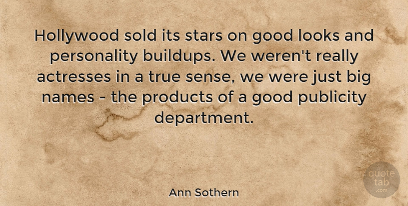 Ann Sothern Quote About Stars, Names, Personality: Hollywood Sold Its Stars On...