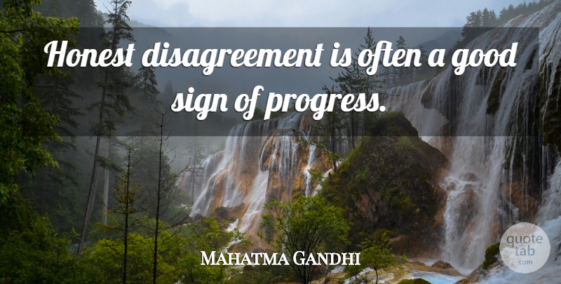 Mahatma Gandhi Quote About Life, Honesty, Future: Honest Disagreement Is Often A...