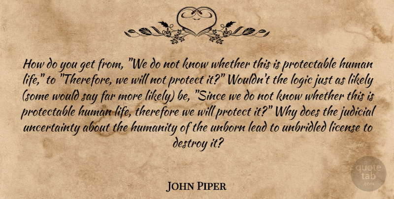 John Piper Quote About Abortion, Humanity, Doe: How Do You Get From...