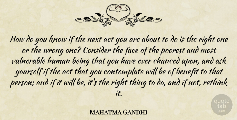Mahatma Gandhi Quote About Benefits, Next, Faces: How Do You Know If...