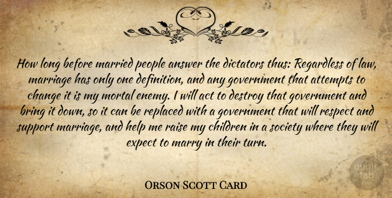 Orson Scott Card Quote About Children, Government, Law: How Long Before Married People...