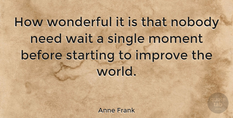 Anne Frank Quote About Inspirational, Life, Motivational: How Wonderful It Is That...