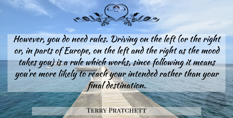Terry Pratchett Quote About Mean, Europe, Needs: However You Do Need Rules...