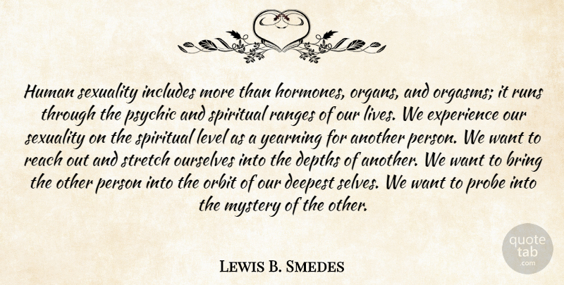 Lewis B. Smedes Quote About Running, Spiritual, Self: Human Sexuality Includes More Than...