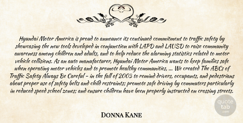Donna Kane Quote About Alarming, America, Among, Announce, Auto: Hyundai Motor America Is Proud...