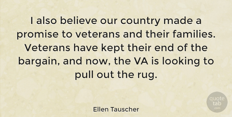 Ellen Tauscher Quote About Country, Believe, Promise: I Also Believe Our Country...