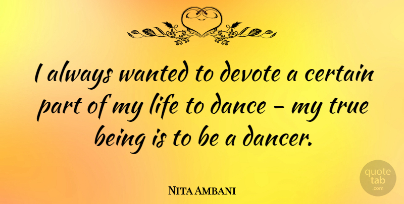 Nita Ambani Quote About Certain, Devote, Life: I Always Wanted To Devote...