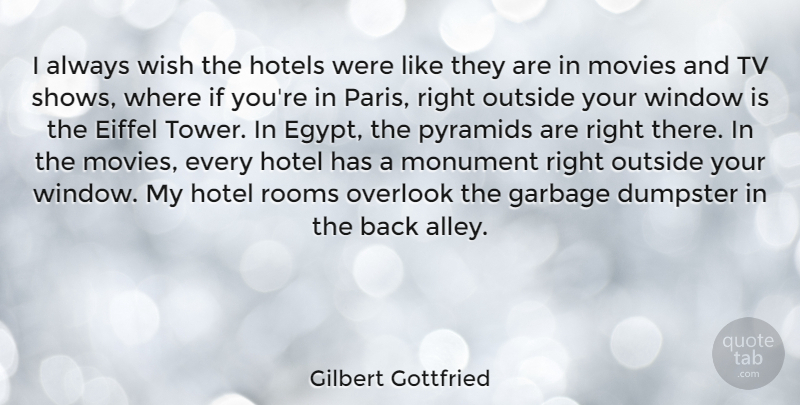 Gilbert Gottfried Quote About Egypt, Tv Shows, Pyramids: I Always Wish The Hotels...