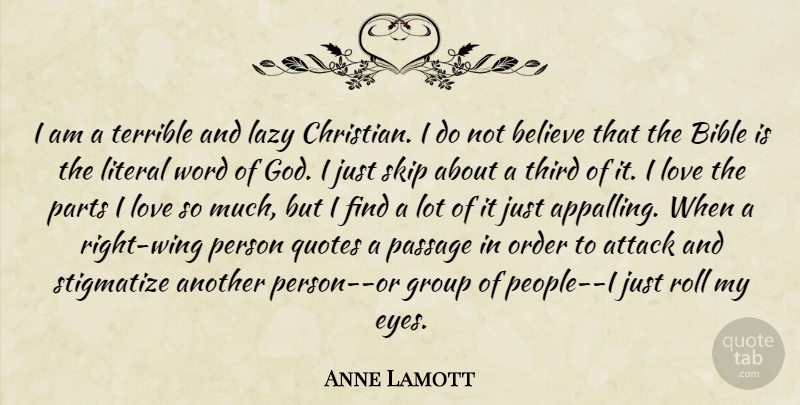 Anne Lamott Quote About Christian, Believe, Eye: I Am A Terrible And...